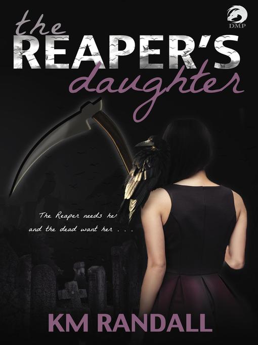 Title details for The Reaper's Daughter, #1 by KM Randall - Wait list